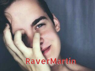 Raver_Martin