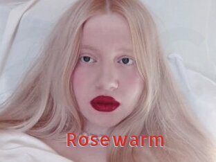 Rosewarm