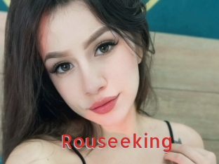 Rouseeking