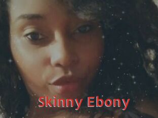 Skinny_Ebony