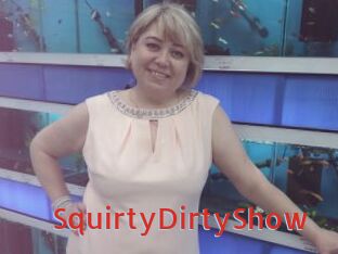 SquirtyDirtyShow