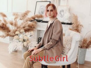 SubtleGirl