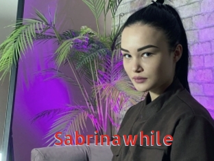 Sabrinawhile