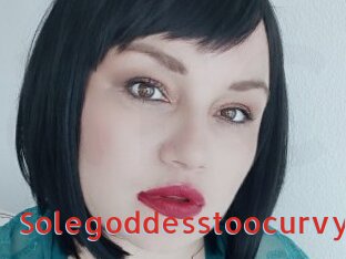 Solegoddesstoocurvy