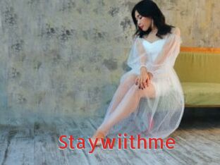 Staywiithme
