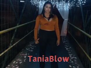 TaniaBlow