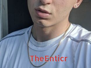 TheEnticr