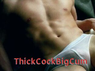 ThickCockBigCum