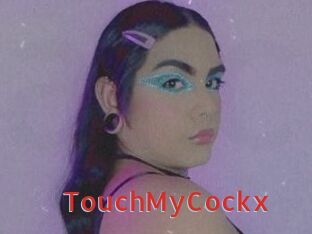 TouchMyCockx