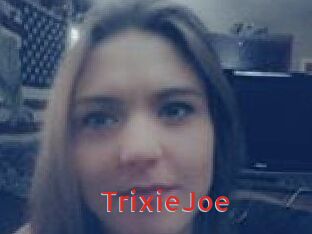 TrixieJoe