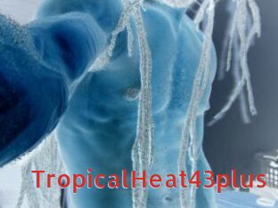 TropicalHeat43plus