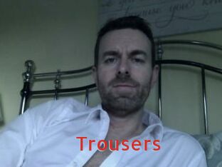 Trousers