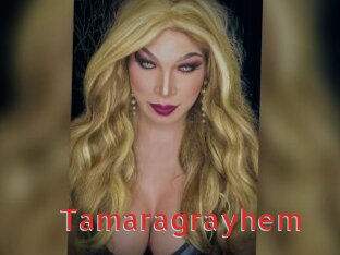 Tamaragrayhem