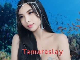 Tamaraslay