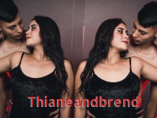 Thianeandbrend