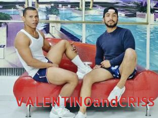 VALENTINOandCRISS
