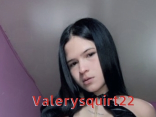 Valerysquirt22