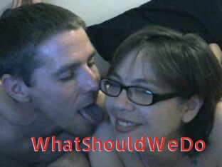 WhatShouldWeDo