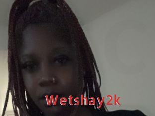 Wetshay2k