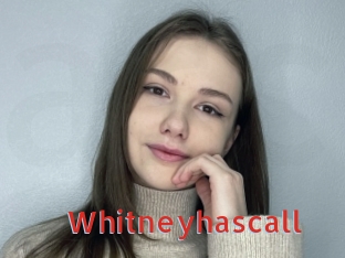 Whitneyhascall