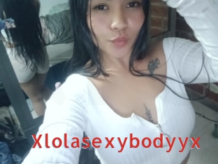 Xlolasexybodyyx