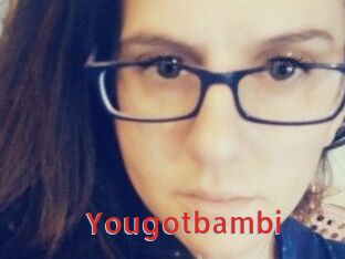 Yougotbambi