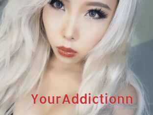 YourAddictionn