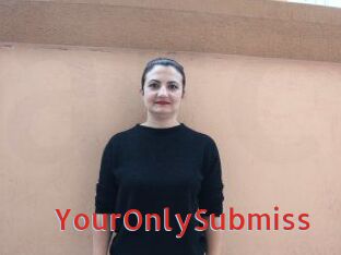 YourOnlySubmiss