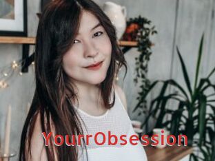 YourrObsession