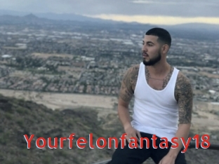 Yourfelonfantasy18