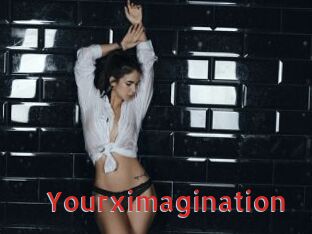 Yourximagination